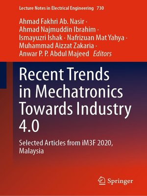 cover image of Recent Trends in Mechatronics Towards Industry 4.0